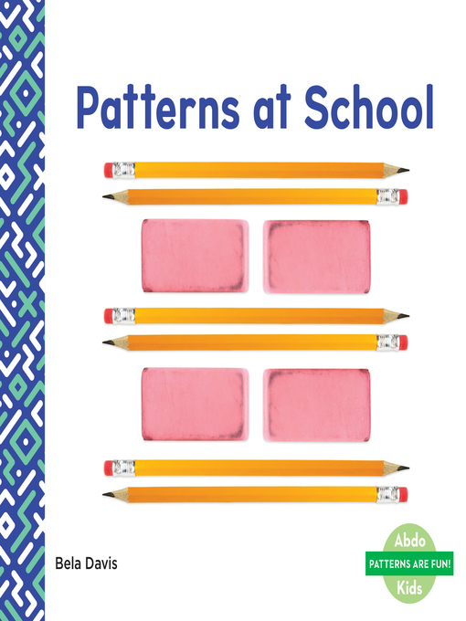 Title details for Patterns at School by Bela Davis - Available